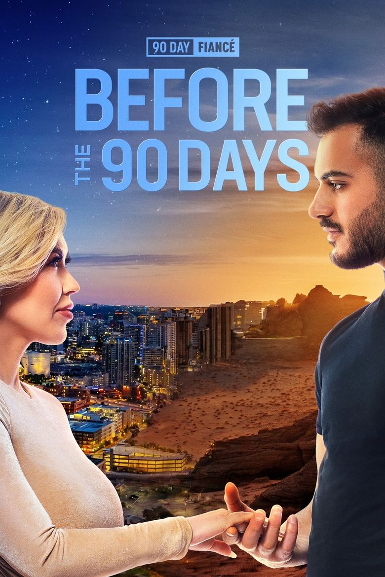 Cast and Crew in 90 Day Fiancé Before The 90 Days - Before We Say Goodbye (Season 7 - Episode 18) - Before We Say Goodbye Poster of Cast and Crew in 90 Day Fiancé Before The 90 Days - Before We Say Goodbye (Season 7 - Episode 18) - Before We Say Goodbye