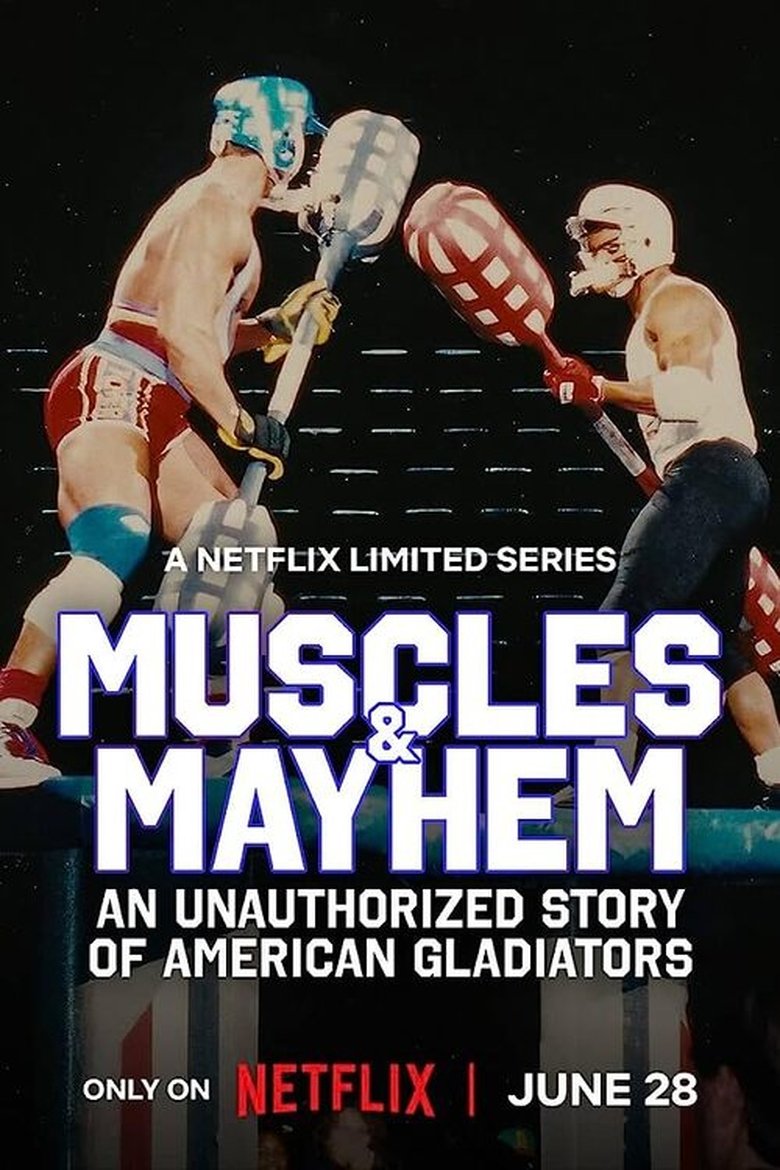 Episodes in Muscles & Mayhem An Unauthorized Story Of American Gladiators - Limited Series - Limited Series Poster of Episodes in Muscles & Mayhem An Unauthorized Story Of American Gladiators - Limited Series - Limited Series