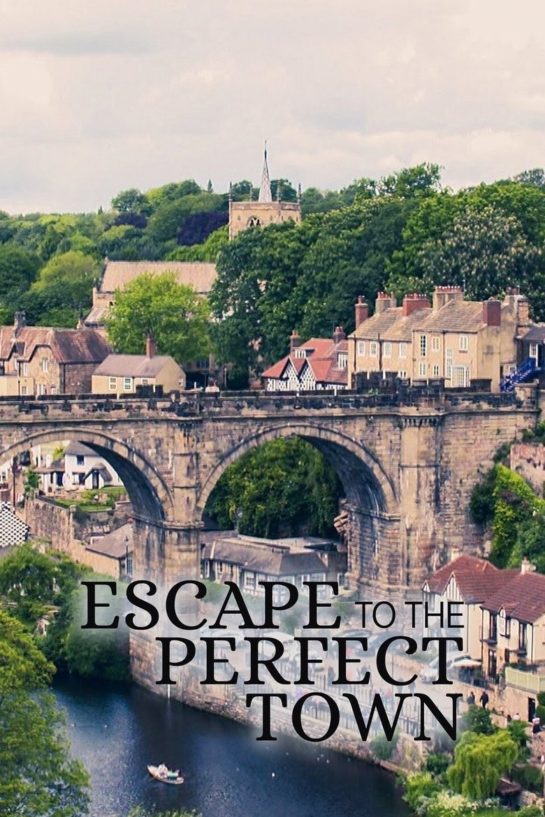 Escape to the Perfect Town Poster of Escape to the Perfect Town