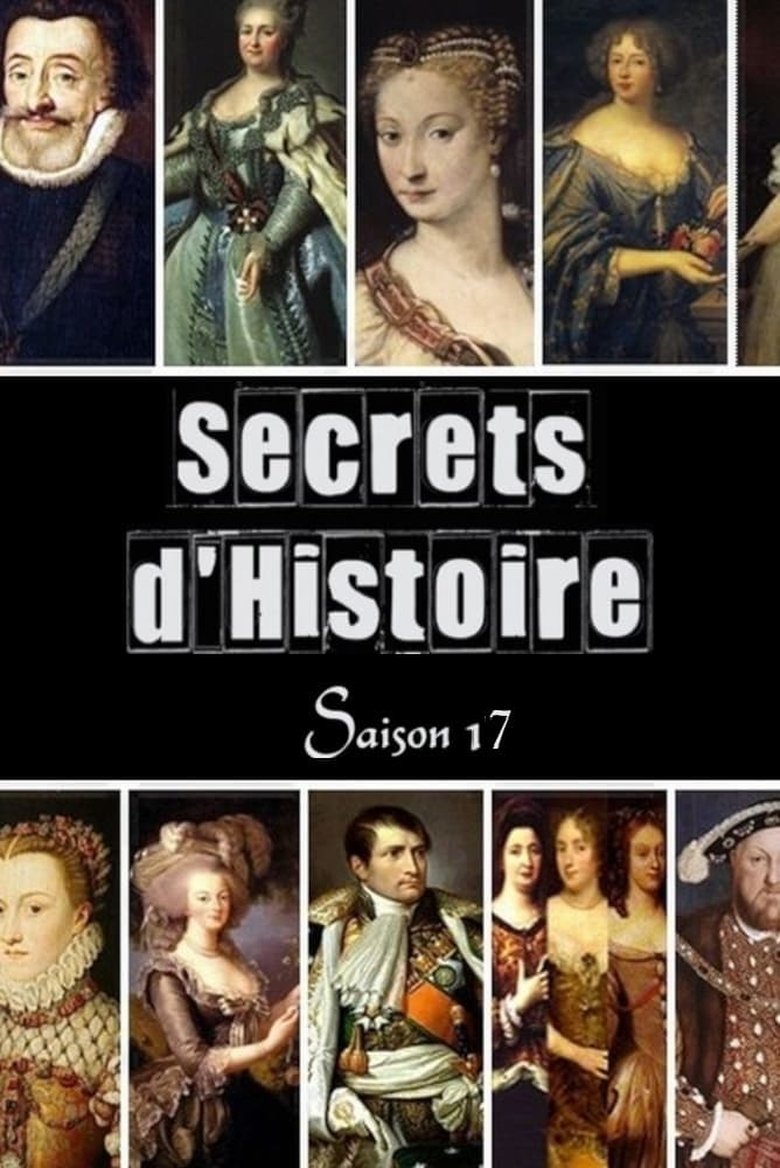 Episodes in Secrets D'Histoire - Season 17 - Season 17 Poster of Episodes in Secrets D'Histoire - Season 17 - Season 17