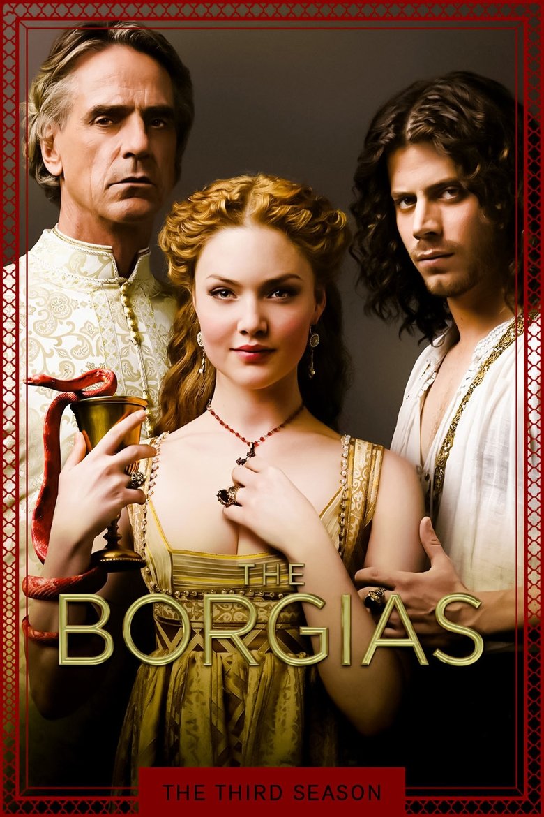 Episodes in The Borgias - Season 3 - Season 3 Poster of Episodes in The Borgias - Season 3 - Season 3