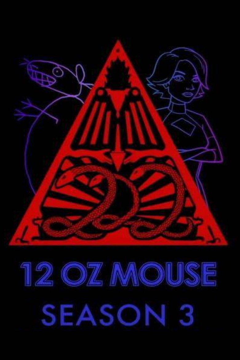 Episodes in 12 Oz. Mouse - Season 3 - Season 3 Poster of Episodes in 12 Oz. Mouse - Season 3 - Season 3