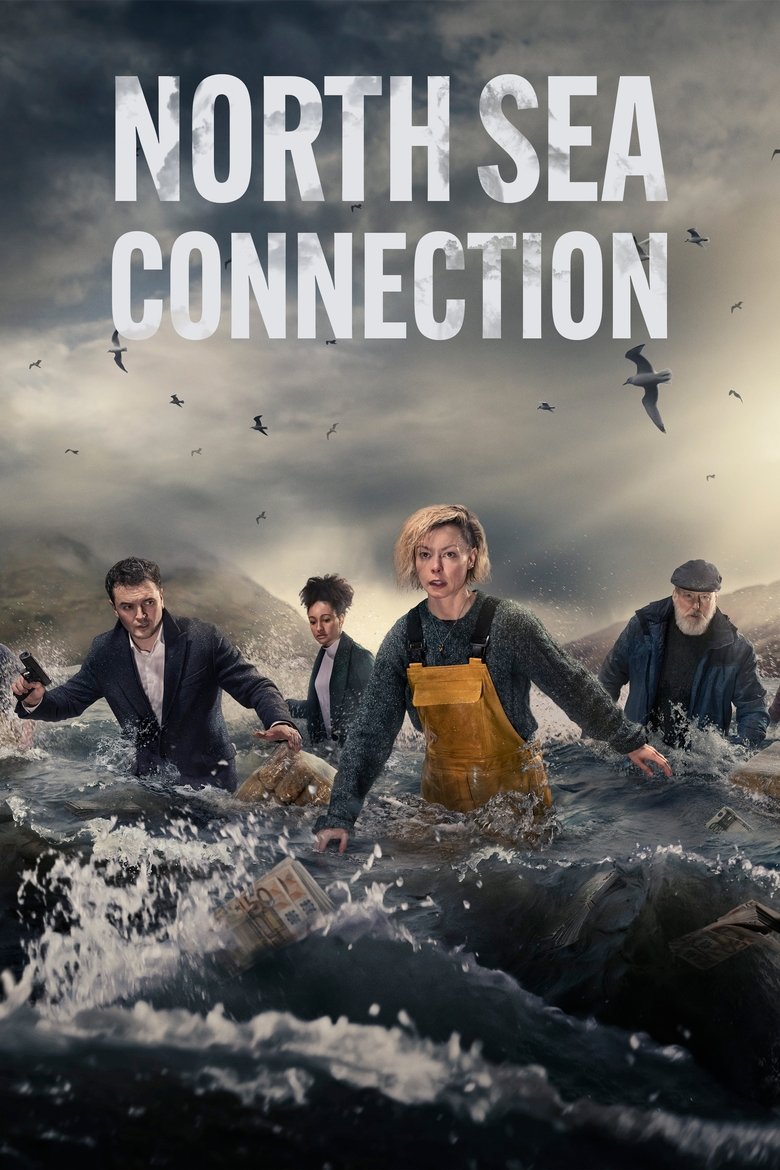 Cast and Crew in North Sea Connection - Gale Force (Season 1 - Episode 6) - Gale Force Poster of Cast and Crew in North Sea Connection - Gale Force (Season 1 - Episode 6) - Gale Force