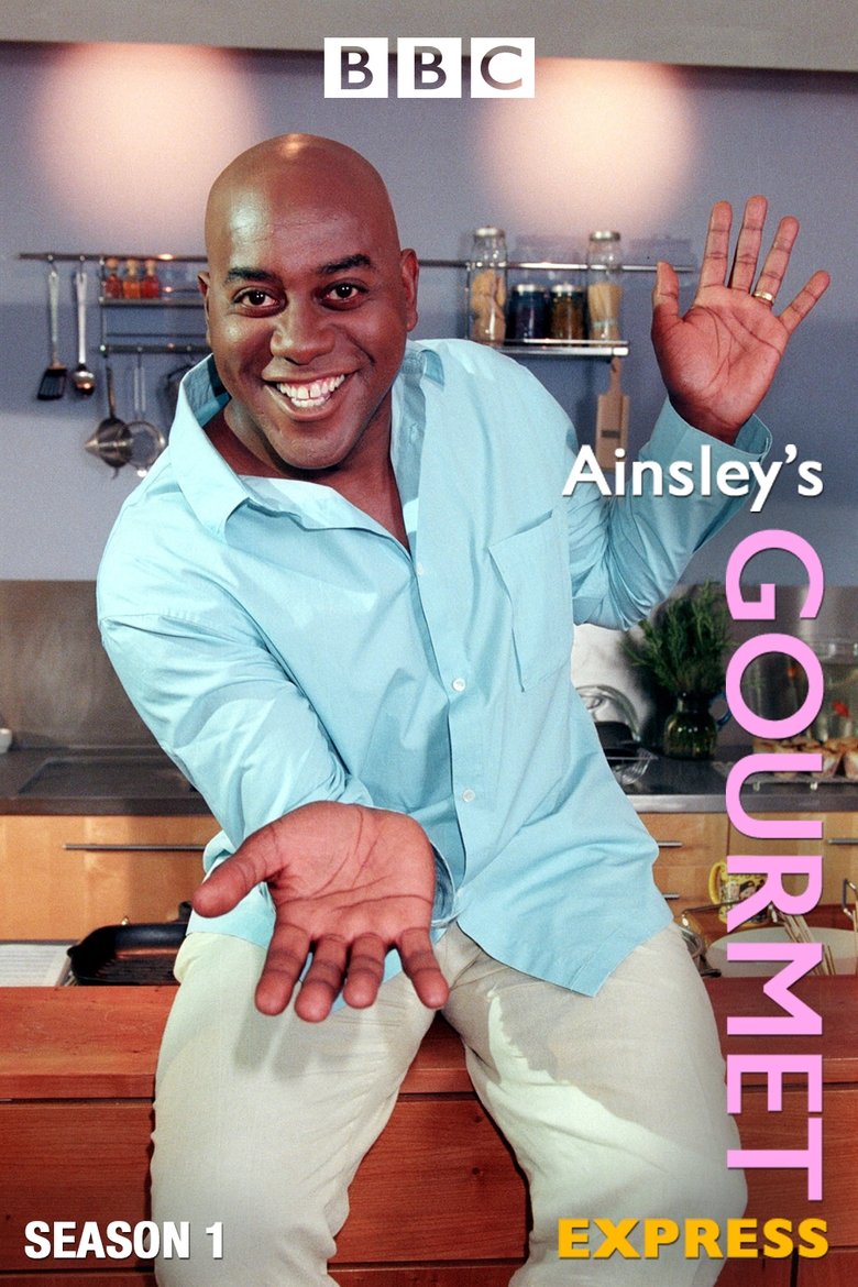 Episodes in Ainsley's Gourmet Express - Season 1 - Season 1 Poster of Episodes in Ainsley's Gourmet Express - Season 1 - Season 1