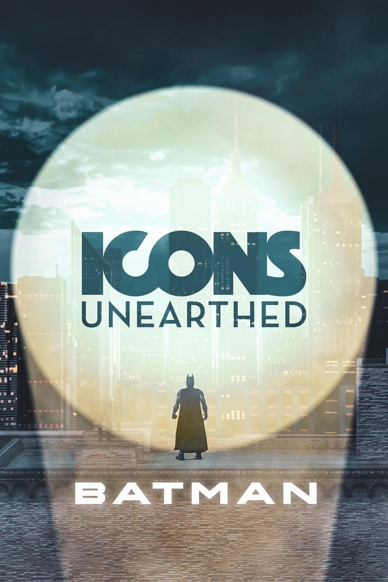 Episodes in Icons Unearthed Batman - Miniseries - Miniseries Poster of Episodes in Icons Unearthed Batman - Miniseries - Miniseries