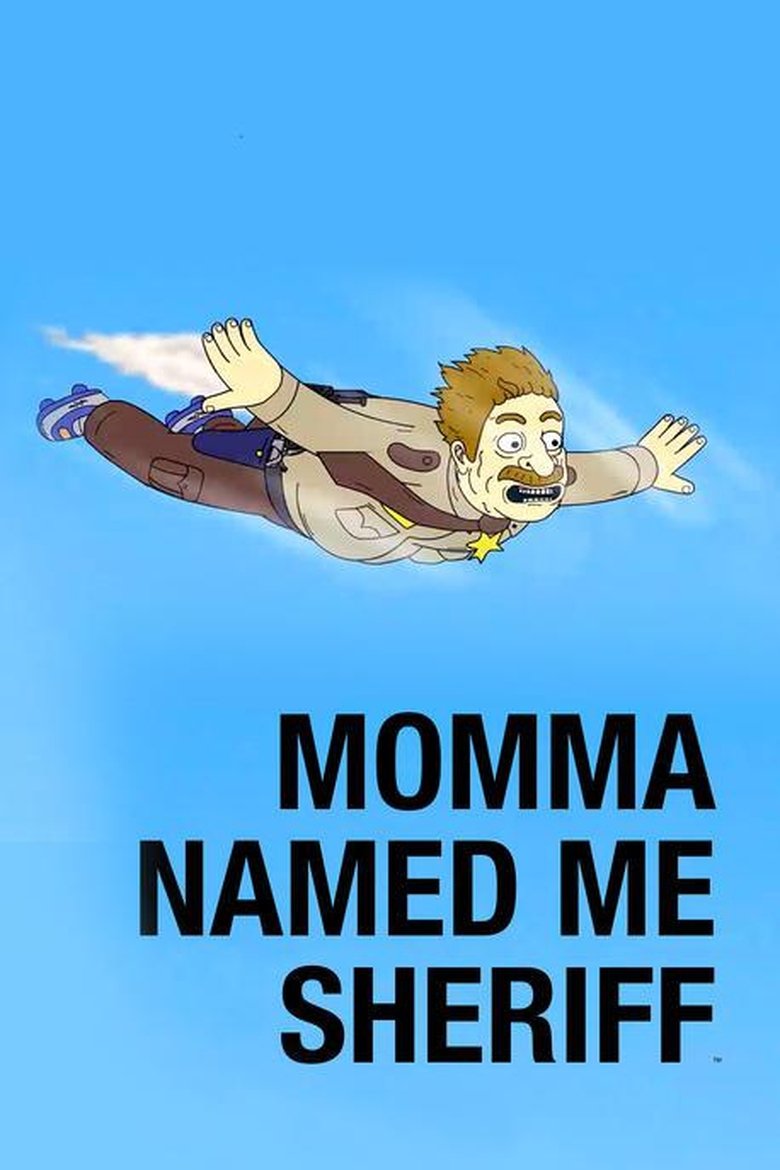 Episodes in Momma Named Me Sheriff - Season 2 - Season 2 Poster of Episodes in Momma Named Me Sheriff - Season 2 - Season 2