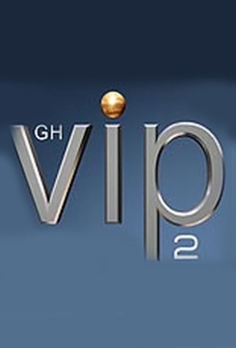Episodes in Gran Hermano VIP - Season 2 - Season 2 Poster of Episodes in Gran Hermano VIP - Season 2 - Season 2