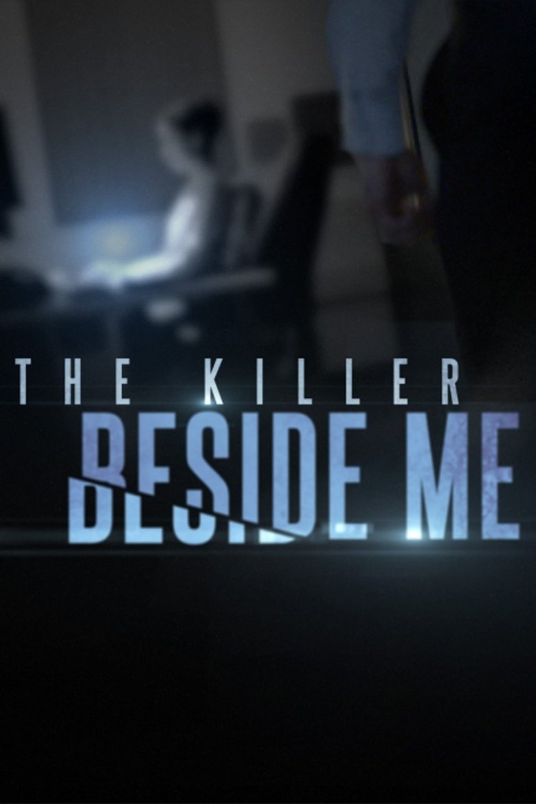 Episodes in The Killer Beside Me - Season 1 - Season 1 Poster of Episodes in The Killer Beside Me - Season 1 - Season 1
