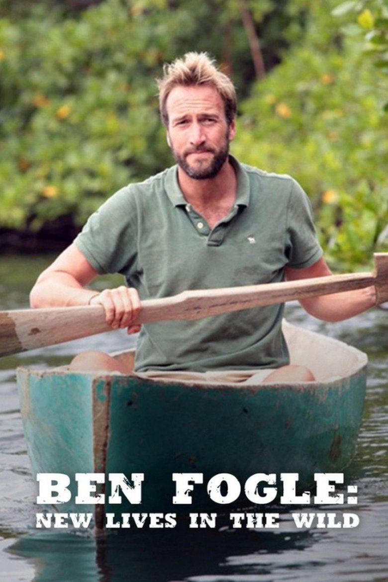 Episodes in Ben Fogle New Lives In The Wild - Season 2 - Season 2 Poster of Episodes in Ben Fogle New Lives In The Wild - Season 2 - Season 2