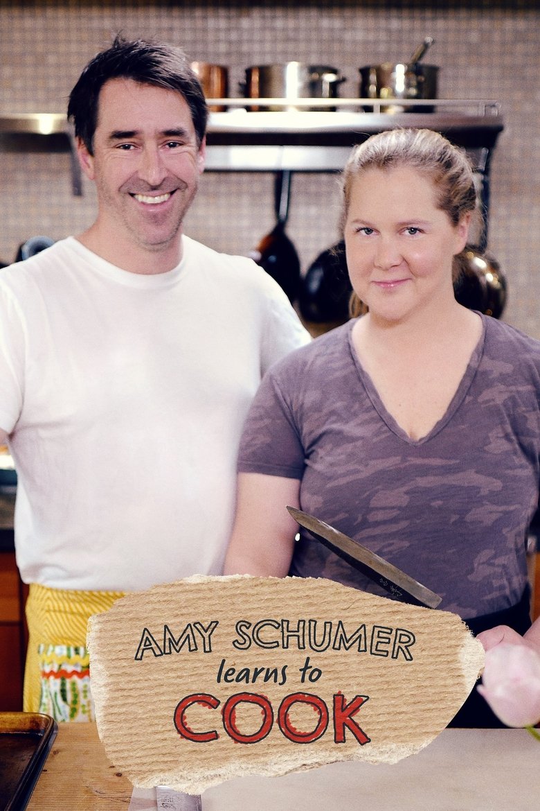 Episodes in Amy Schumer Learns To Cook - Season 1 - Season 1 Poster of Episodes in Amy Schumer Learns To Cook - Season 1 - Season 1
