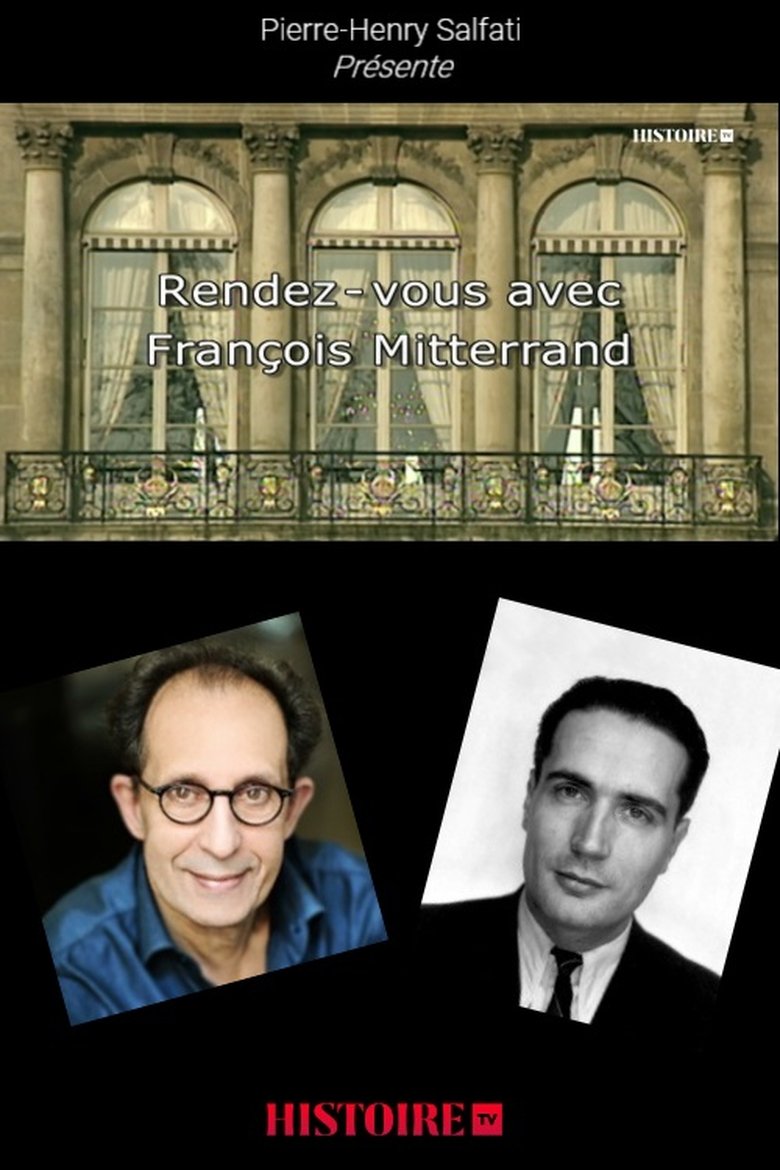 Rendez-vous avec François Mitterrand Poster of Rendez-vous avec François Mitterrand
