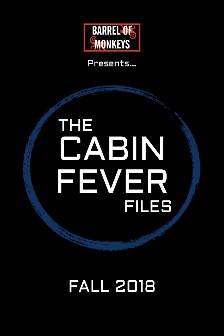 The Cabin Fever Files Poster of The Cabin Fever Files