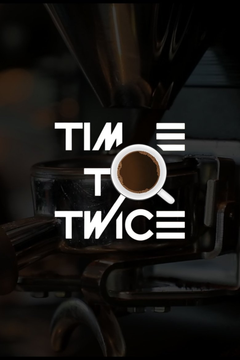 Episodes in TIME TO TWICE - THE PART-TIMER - THE PART-TIMER Poster of Episodes in TIME TO TWICE - THE PART-TIMER - THE PART-TIMER