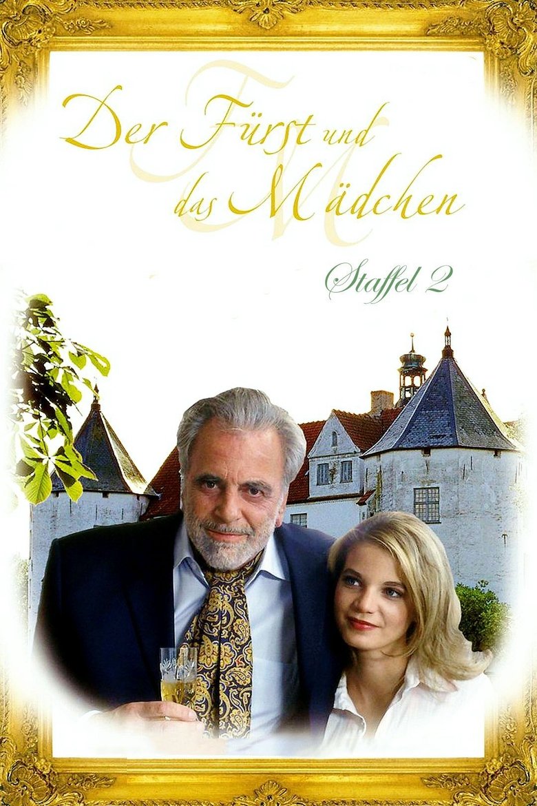 Episodes in Der Fürst Und Das Mädchen - Season 2 - Season 2 Poster of Episodes in Der Fürst Und Das Mädchen - Season 2 - Season 2
