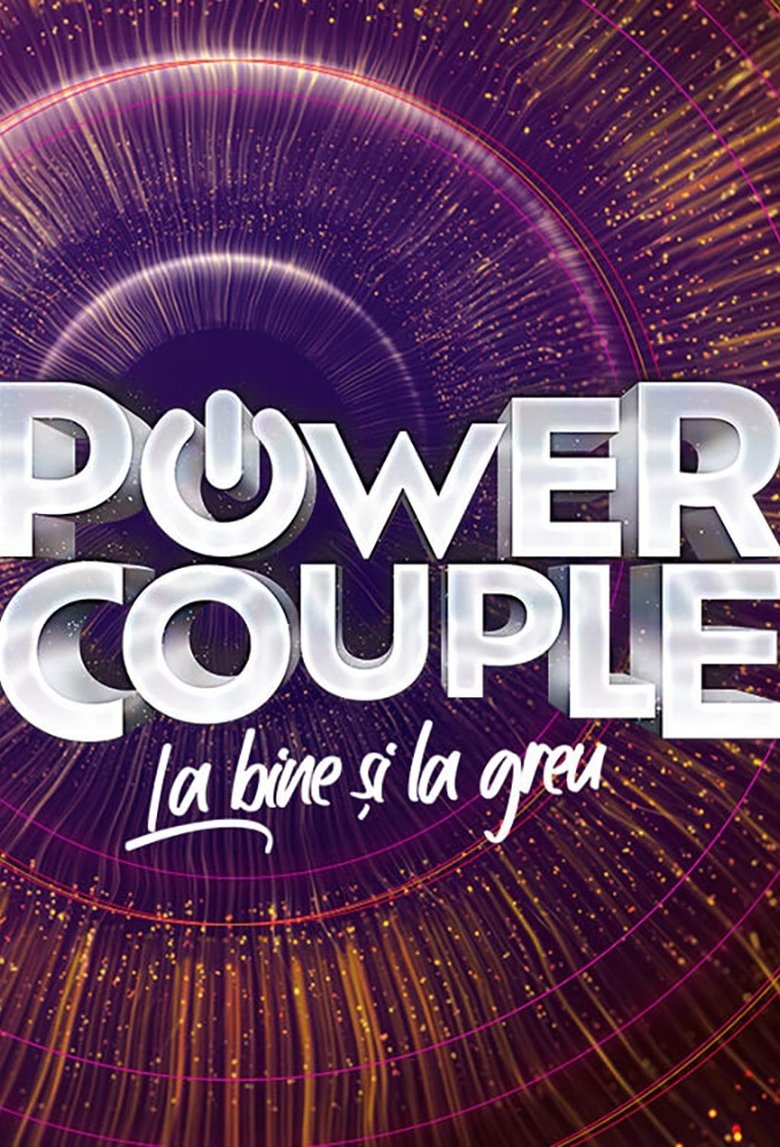 Power Couple Romania - La bine si la greu Poster of Power Couple Romania - La bine si la greu