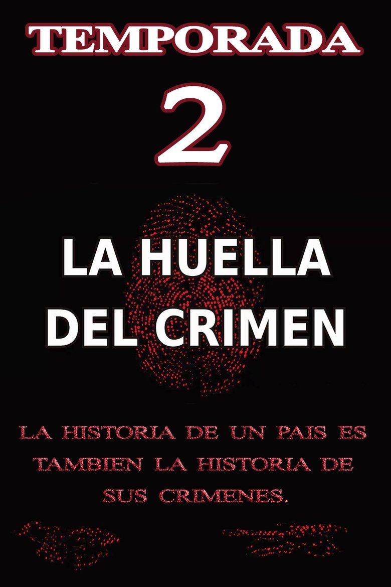 Episodes in La Huella Del Crimen - Season 2 - Season 2 Poster of Episodes in La Huella Del Crimen - Season 2 - Season 2