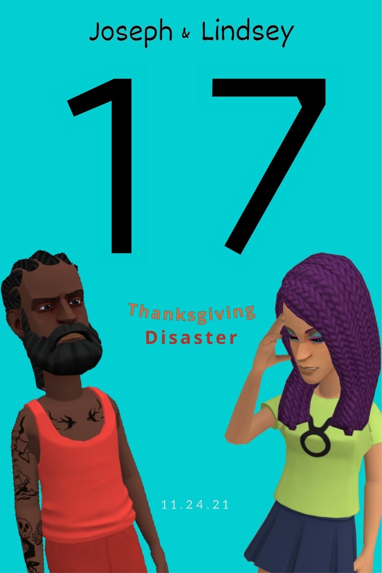 Episodes in Joseph & Lindsey - Thanksgiving Disaster - Thanksgiving Disaster Poster of Episodes in Joseph & Lindsey - Thanksgiving Disaster - Thanksgiving Disaster