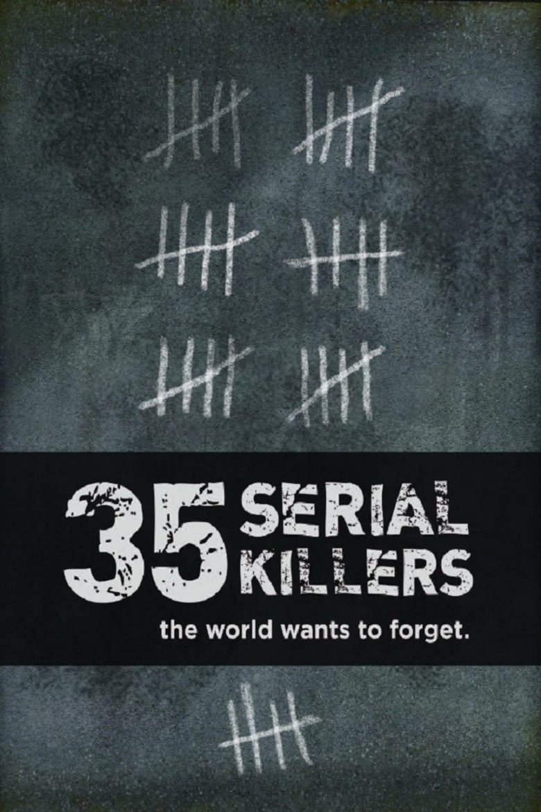 35 Serial Killers the World Wants to Forget Poster of 35 Serial Killers the World Wants to Forget