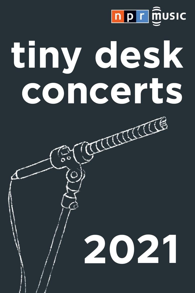 Episodes in NPR Tiny Desk Concerts - Season 2021 - Season 2021 Poster of Episodes in NPR Tiny Desk Concerts - Season 2021 - Season 2021