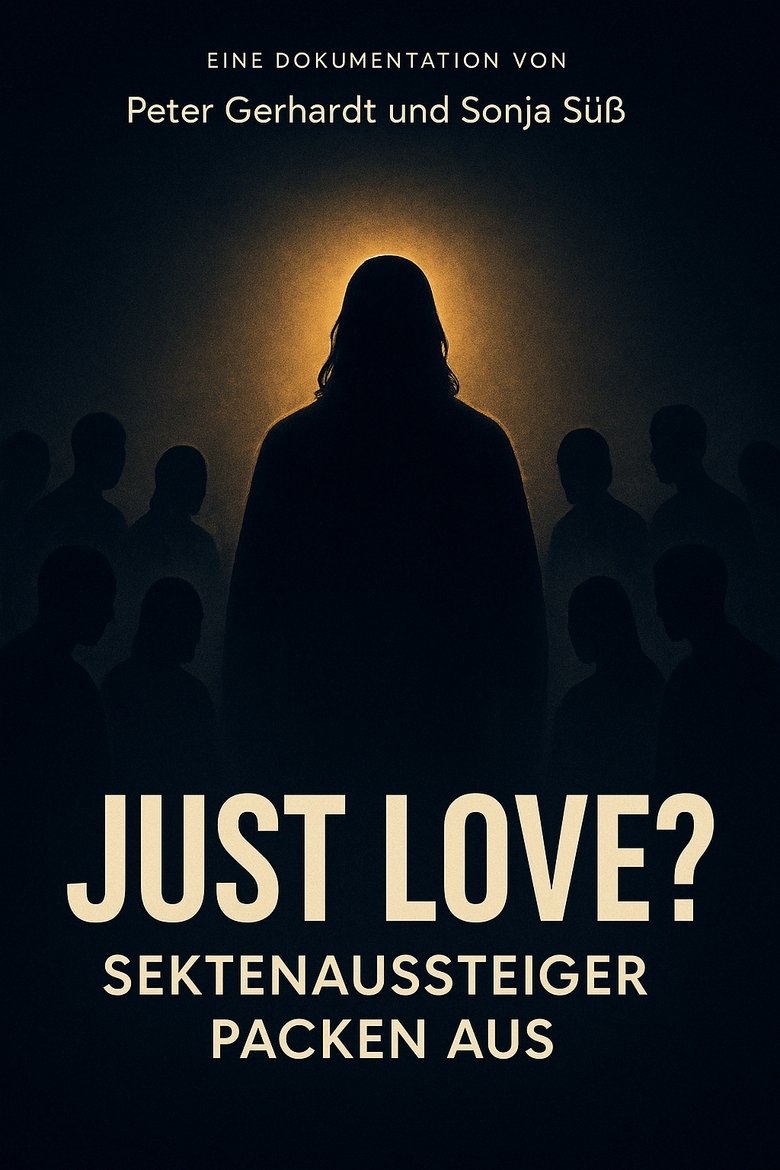 Just Love? Sektenaussteiger packen aus Poster of Just Love? Sektenaussteiger packen aus