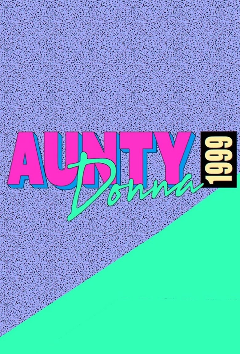 Aunty Donna: 1999 Poster of Aunty Donna: 1999