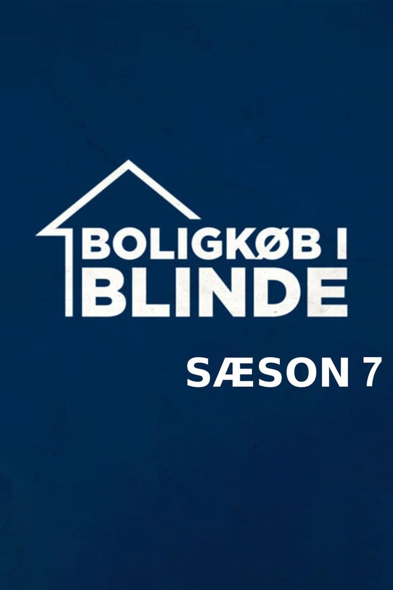 Episodes in Boligkøb I Blinde - Season 7 - Season 7 Poster of Episodes in Boligkøb I Blinde - Season 7 - Season 7