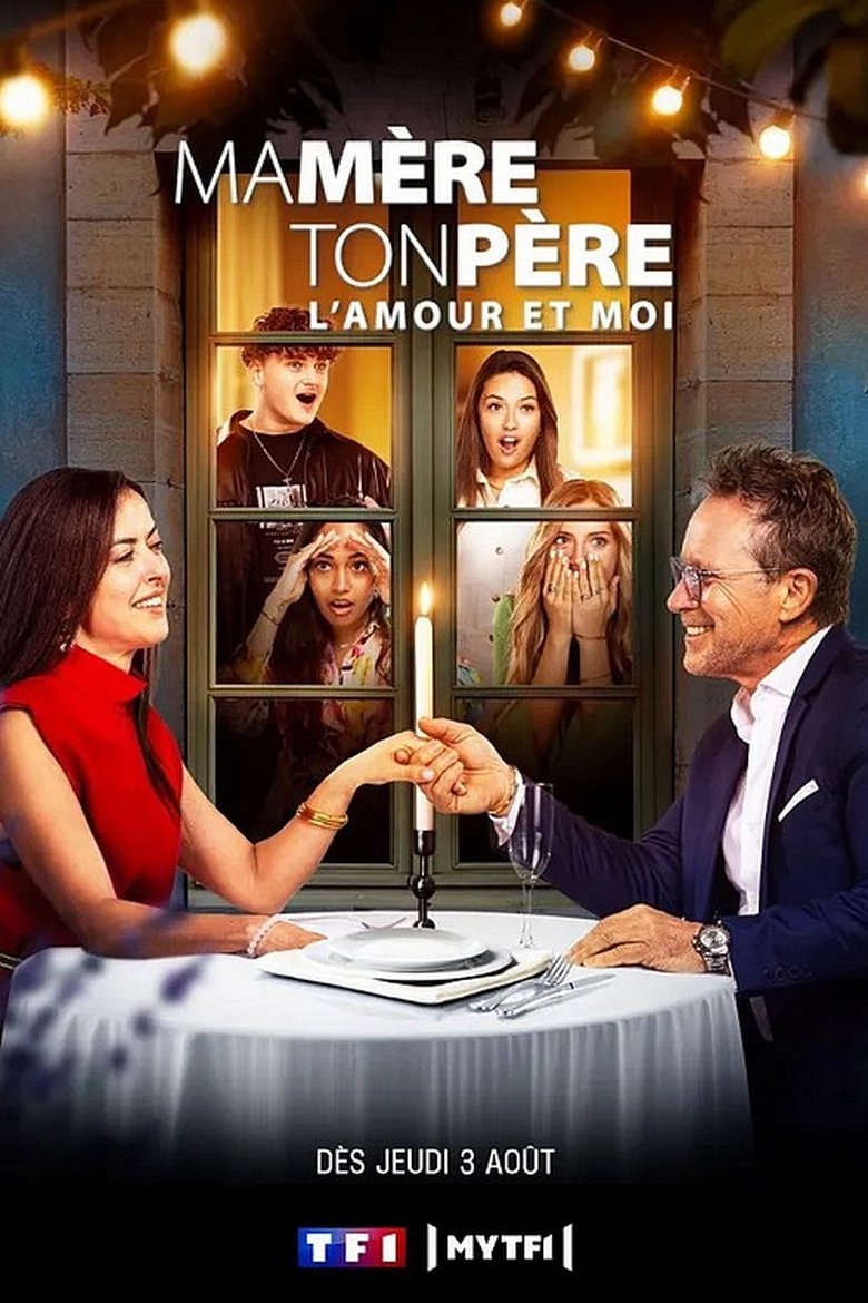 Episodes in Ma Mère, Ton Père, L'amour Et Moi - Season 1 - Season 1 Poster of Episodes in Ma Mère, Ton Père, L'amour Et Moi - Season 1 - Season 1