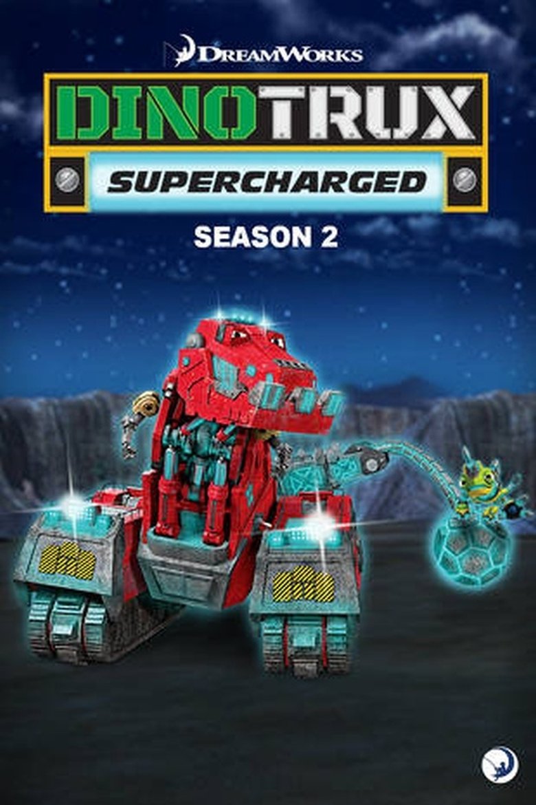 Episodes in Dinotrux Supercharged - Season 2 - Season 2 Poster of Episodes in Dinotrux Supercharged - Season 2 - Season 2