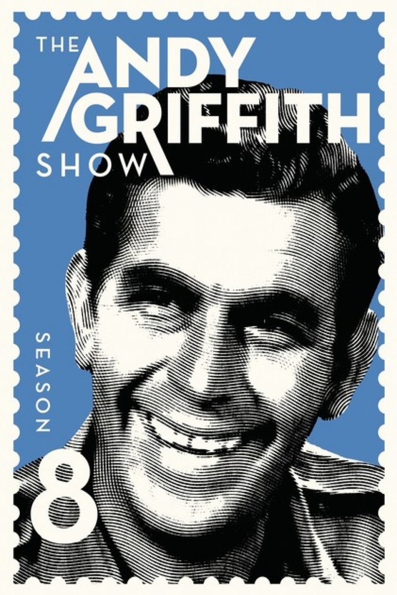 Episodes in The Andy Griffith Show - Season 8 - Season 8 Poster of Episodes in The Andy Griffith Show - Season 8 - Season 8