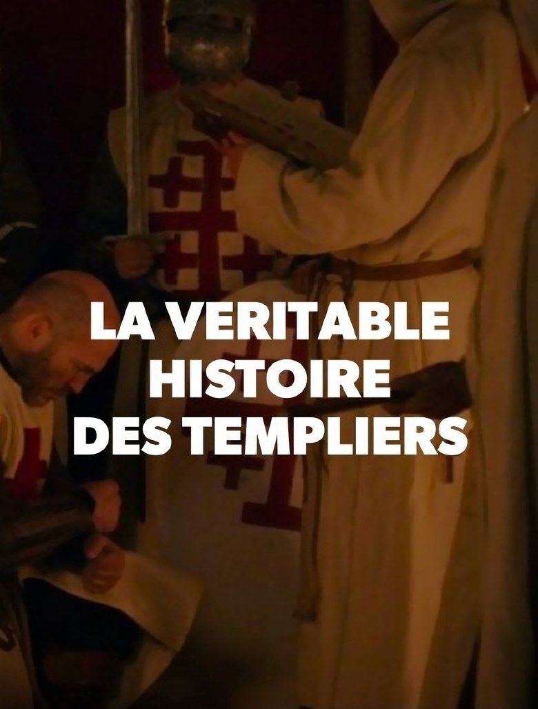 La véritable histoire des Templiers Poster of La véritable histoire des Templiers
