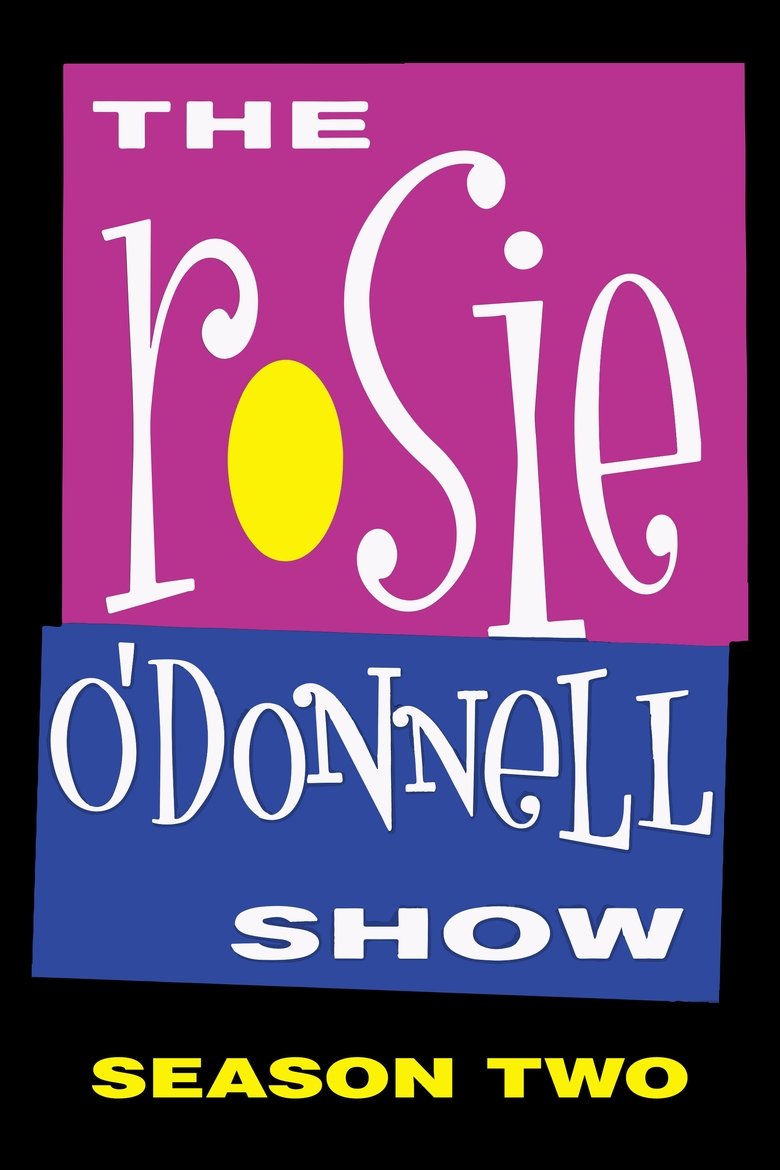 Episodes in The Rosie O'Donnell Show - Season 2 - Season 2 Poster of Episodes in The Rosie O'Donnell Show - Season 2 - Season 2