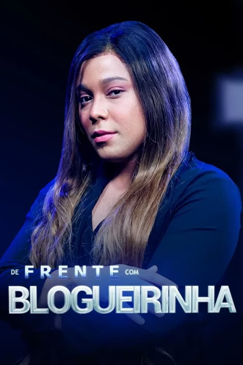 De Frente com Blogueirinha Poster of De Frente com Blogueirinha
