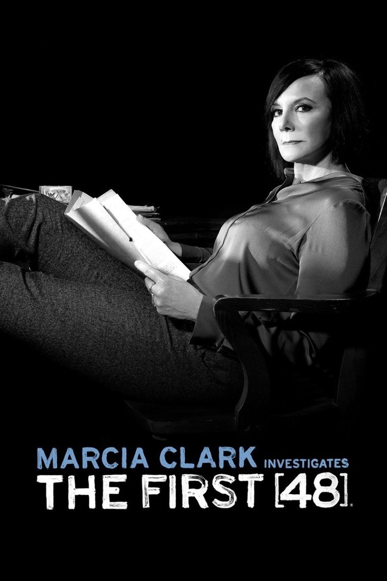 Episodes in Marcia Clark Investigates The First 48 - Season 1 - Season 1 Poster of Episodes in Marcia Clark Investigates The First 48 - Season 1 - Season 1
