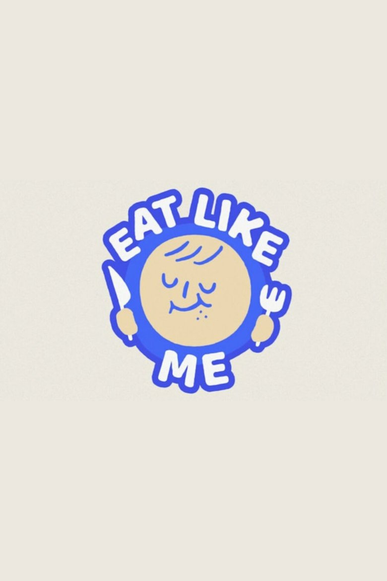 Eat Like Me Poster of Eat Like Me