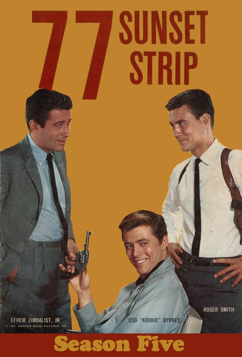 Episodes in 77 Sunset Strip - Season 5 - Season 5 Poster of Episodes in 77 Sunset Strip - Season 5 - Season 5
