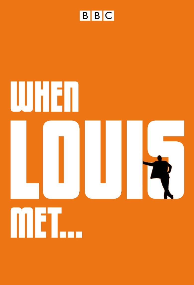 When Louis Met... Poster of When Louis Met...