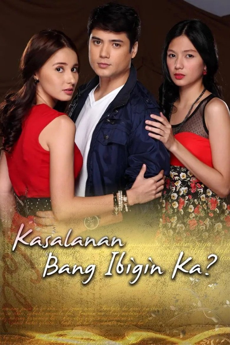 Kasalanan Bang Ibigin Ka? Poster of Kasalanan Bang Ibigin Ka?
