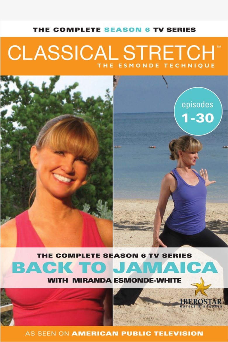 Episodes in Classical Stretch The Esmonde Technique - Back to Jamaica - Back to Jamaica Poster of Episodes in Classical Stretch The Esmonde Technique - Back to Jamaica - Back to Jamaica