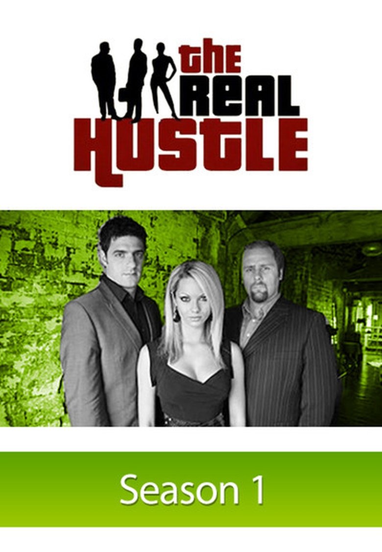 Episodes in The Real Hustle - Season 1 - Season 1 Poster of Episodes in The Real Hustle - Season 1 - Season 1
