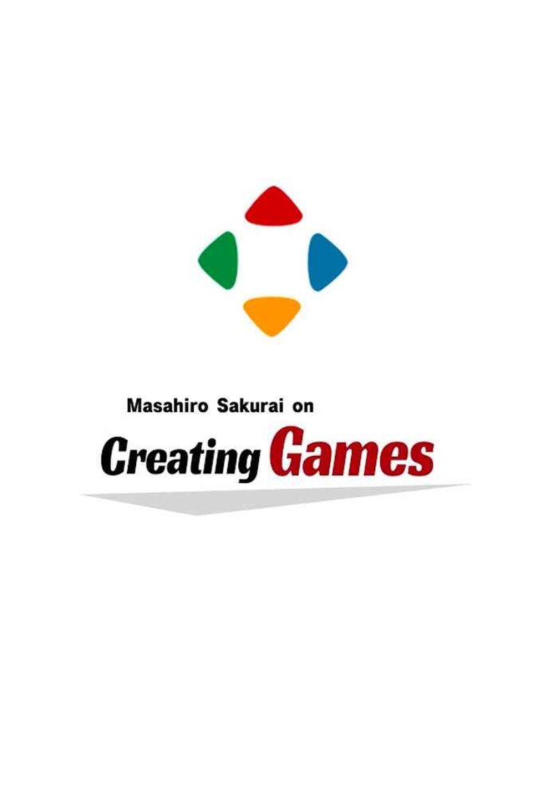 Masahiro Sakurai on Creating Games Poster of Masahiro Sakurai on Creating Games