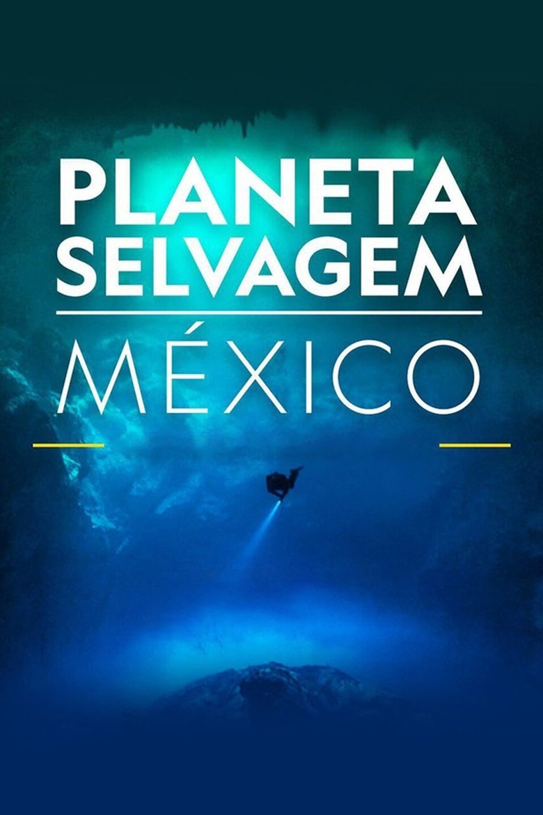 Mexico Untamed Poster of Mexico Untamed