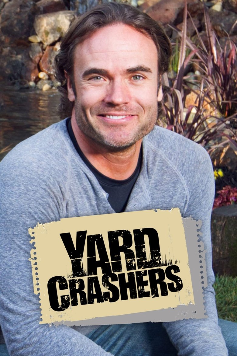 Episodes in Yard Crashers - Season 12 - Season 12 Poster of Episodes in Yard Crashers - Season 12 - Season 12