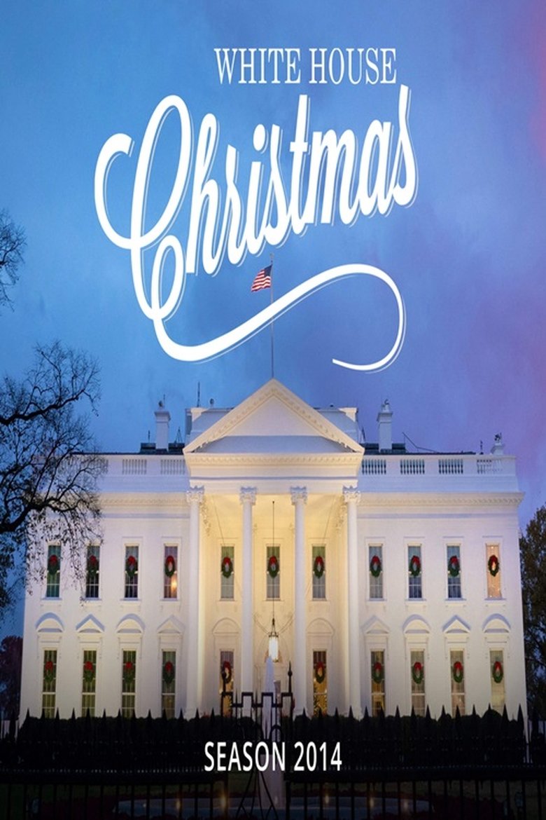 Episodes in White House Christmas - Season 2014 - Season 2014 Poster of Episodes in White House Christmas - Season 2014 - Season 2014