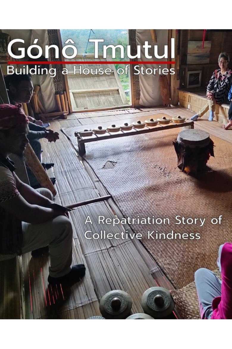 Gónô Tmutul: Building a House of Stories Poster of Gónô Tmutul: Building a House of Stories