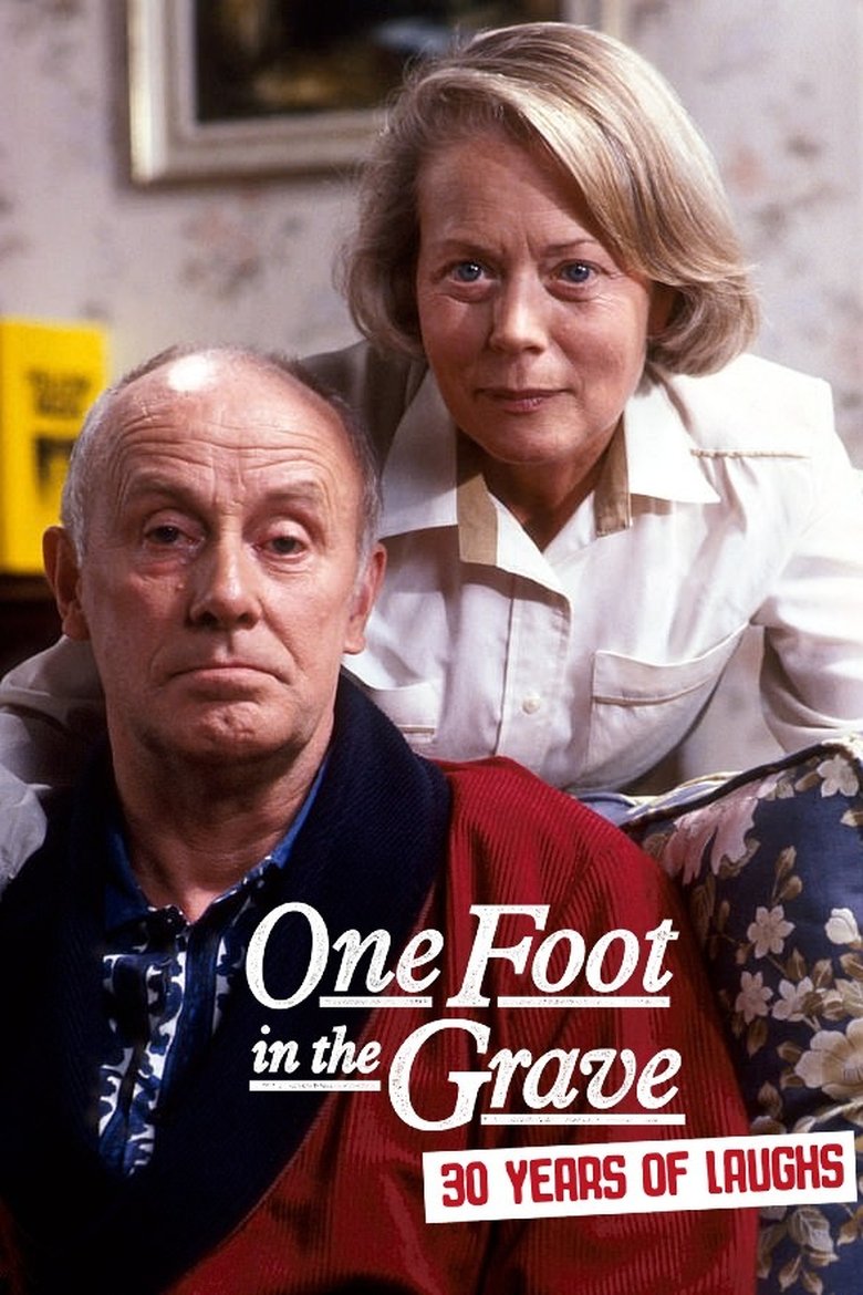 One Foot in the Grave: 30 Years of Laughs Poster of One Foot in the Grave: 30 Years of Laughs