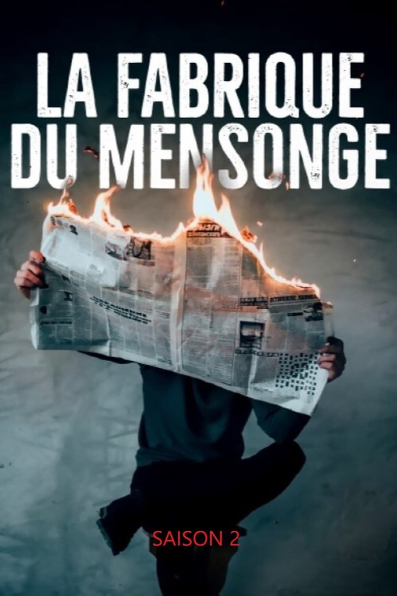 Episodes in La Fabrique Du Mensonge - Season 2 - Season 2 Poster of Episodes in La Fabrique Du Mensonge - Season 2 - Season 2