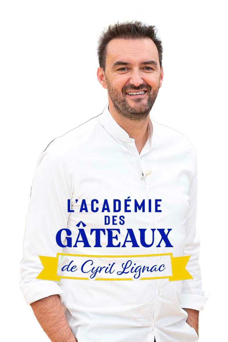 Episodes in L'académie Des Gâteaux De Cyril Lignac - Season 1 - Season 1 Poster of Episodes in L'académie Des Gâteaux De Cyril Lignac - Season 1 - Season 1