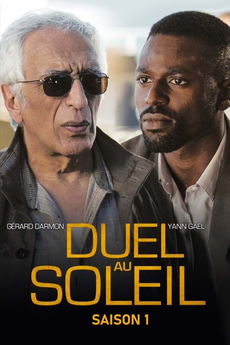 Episodes in Duel Au Soleil - Season 1 - Season 1 Poster of Episodes in Duel Au Soleil - Season 1 - Season 1