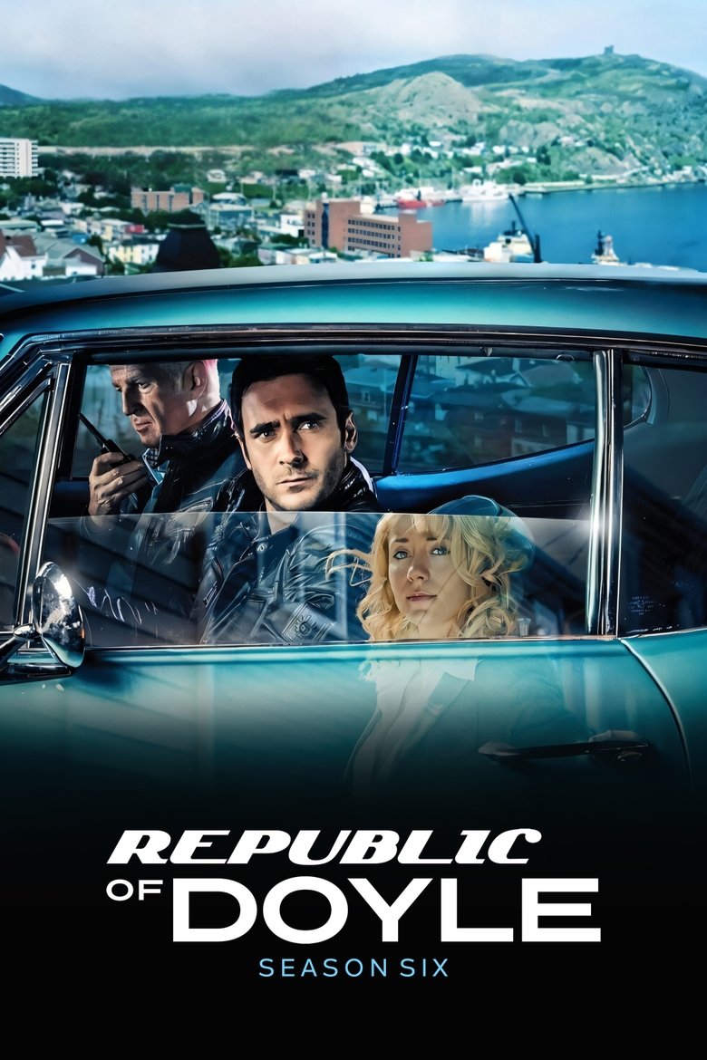 Episodes in Republic Of Doyle - Season 6 - Season 6 Poster of Episodes in Republic Of Doyle - Season 6 - Season 6