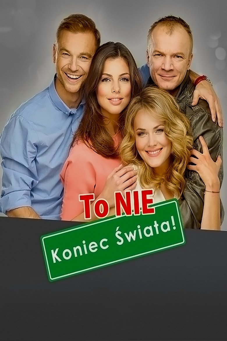 To nie koniec świata! Poster of To nie koniec świata!